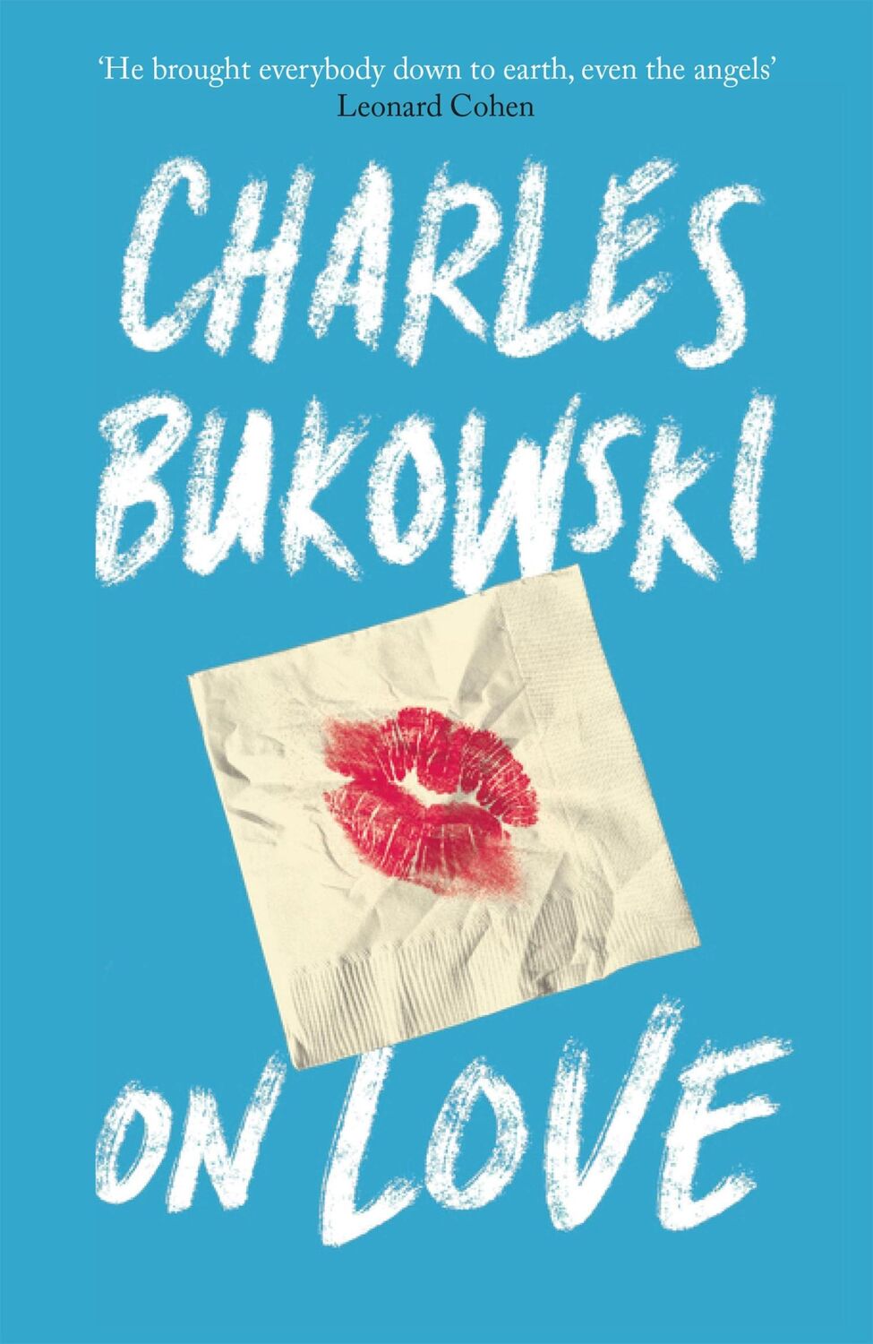 Cover: 9781782117308 | On Love | Charles Bukowski | Taschenbuch | 216 S. | Englisch | 2016