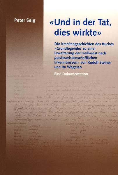 Cover: 9783723513156 | 'Und in der Tat, dies wirkte' | Peter Selg | Buch | EAN 9783723513156