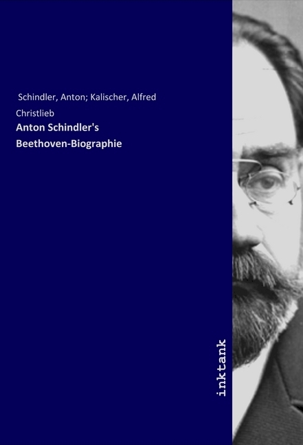 Cover: 9783750108448 | Anton Schindler's Beethoven-Biographie | Anton Schindler | Taschenbuch