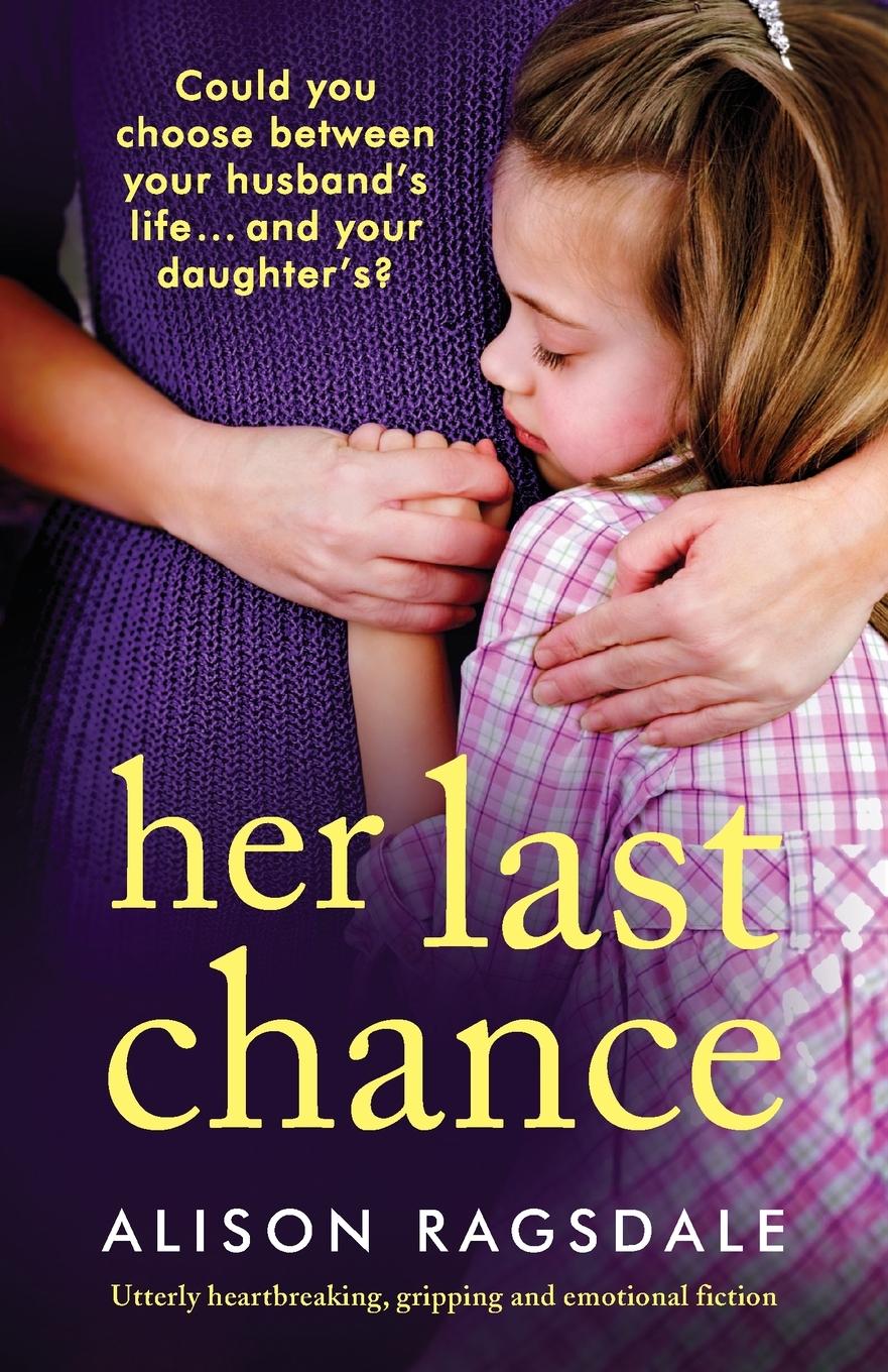 Cover: 9781800193666 | Her Last Chance | Alison Ragsdale | Taschenbuch | Paperback | Englisch