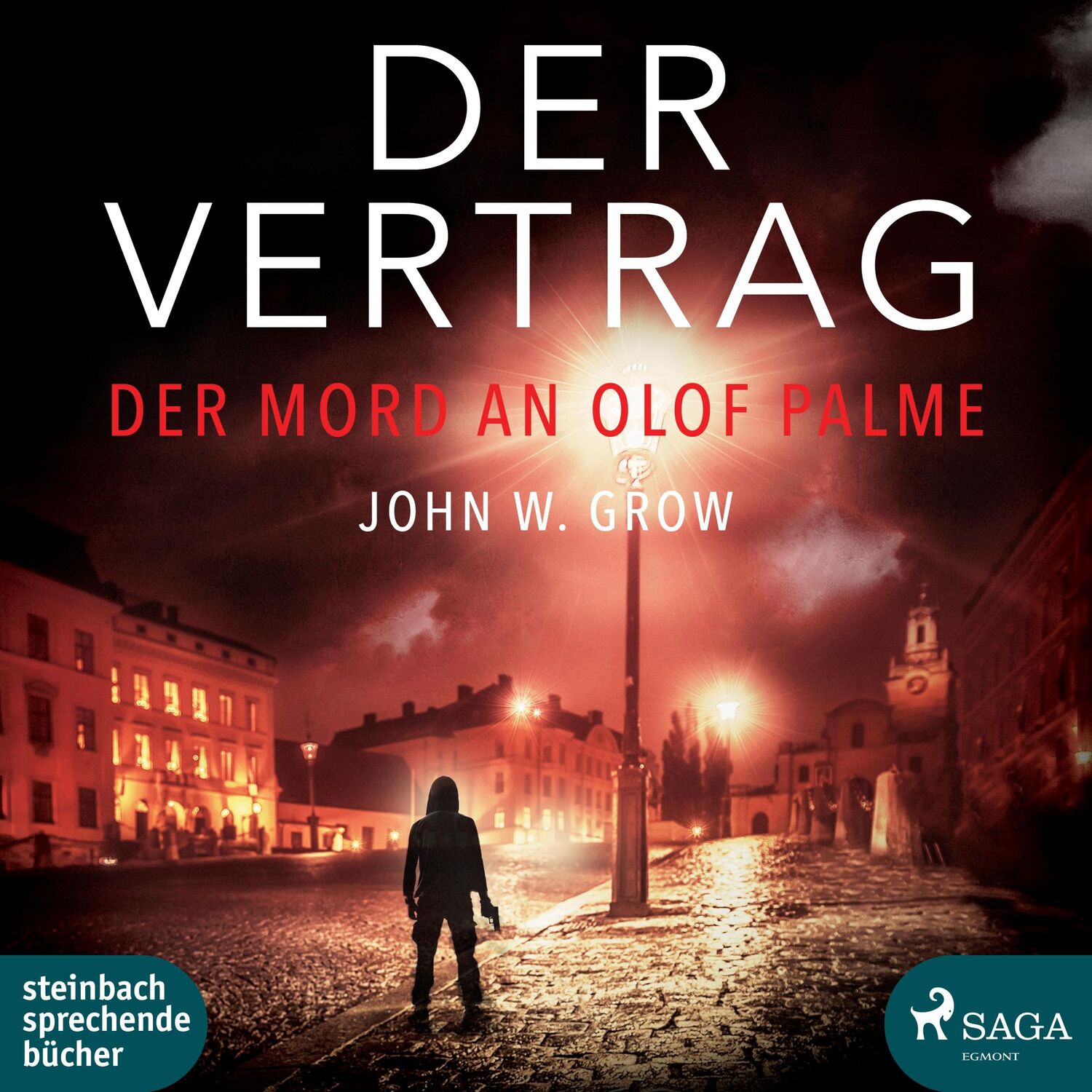 Cover: 9783869745800 | Der Vertrag | Der Mord an Olof Palme | John W. Grow | MP3 | 639 Min.