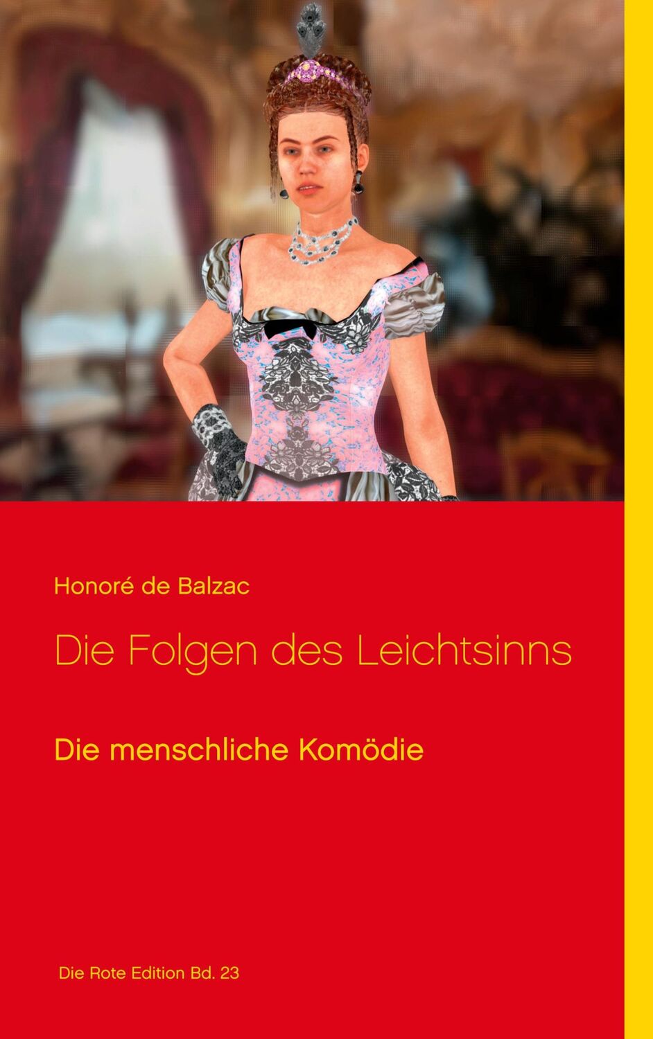 Cover: 9783754325988 | Die Folgen des Leichtsinns | Die menschliche Komödie | Balzac | Buch