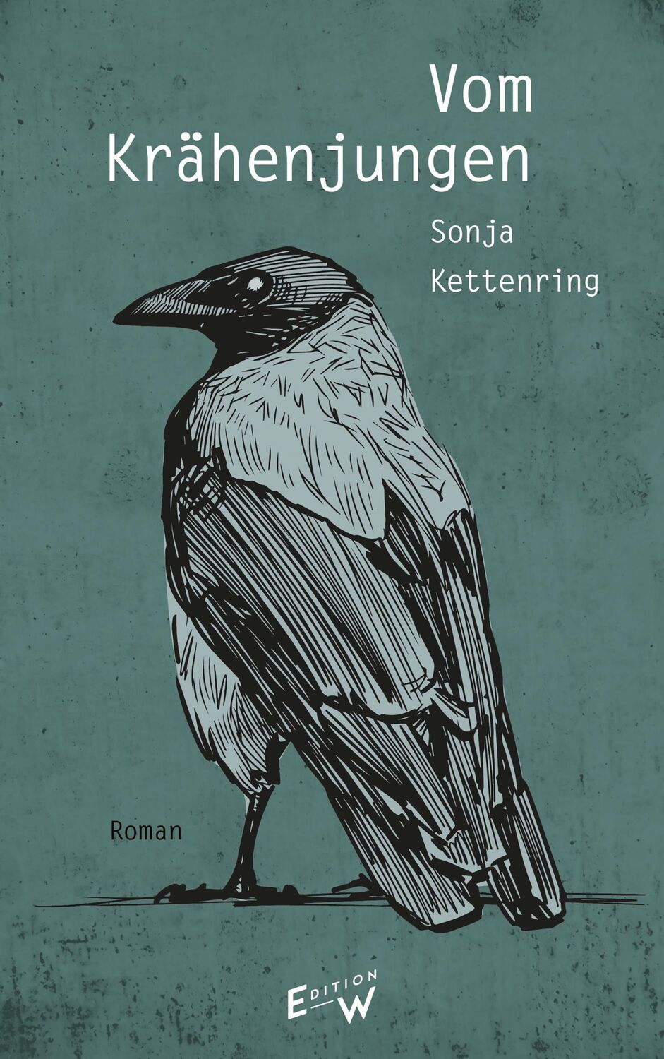 Cover: 9783949671104 | Vom Krähenjungen | Roman | Sonja Kettenring | Buch | 223 S. | Deutsch