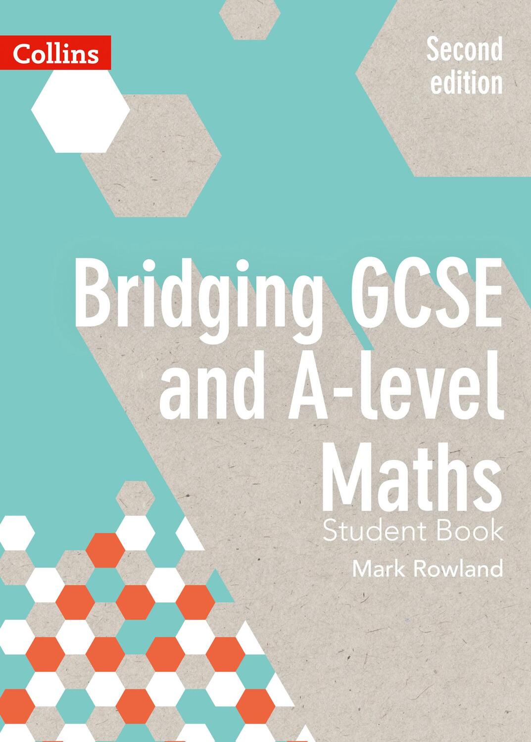 Cover: 9780008205010 | Bridging GCSE and A-level Maths Student Book | Mark Rowland | Buch