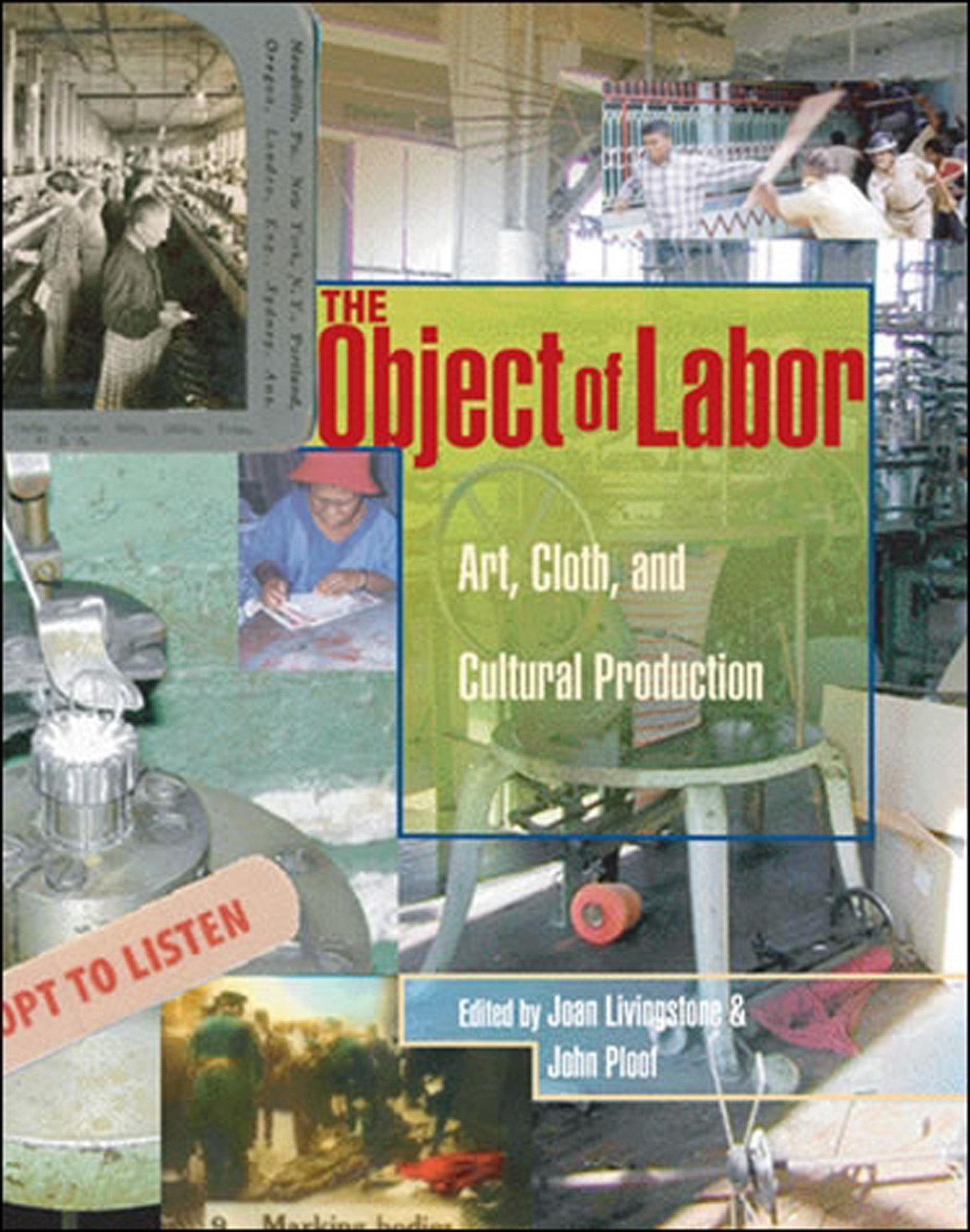 Cover: 9780262122900 | The Object of Labor: Art, Cloth, and Cultural Production | Buch | 2007