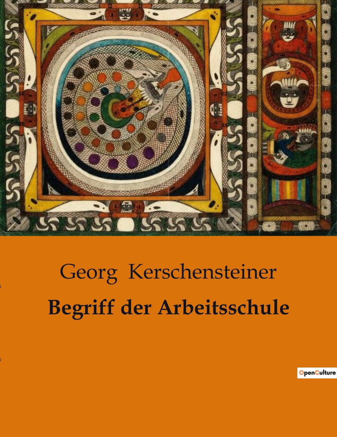 Cover: 9791041907113 | Begriff der Arbeitsschule | Georg Kerschensteiner | Taschenbuch | 2023