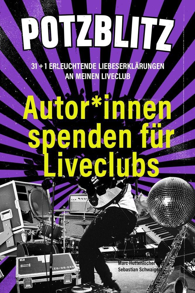 Bild: 9783866082878 | Potzblitz | 31 + 1 erleuchtende Liebeserklärungen an meinen Liveclub