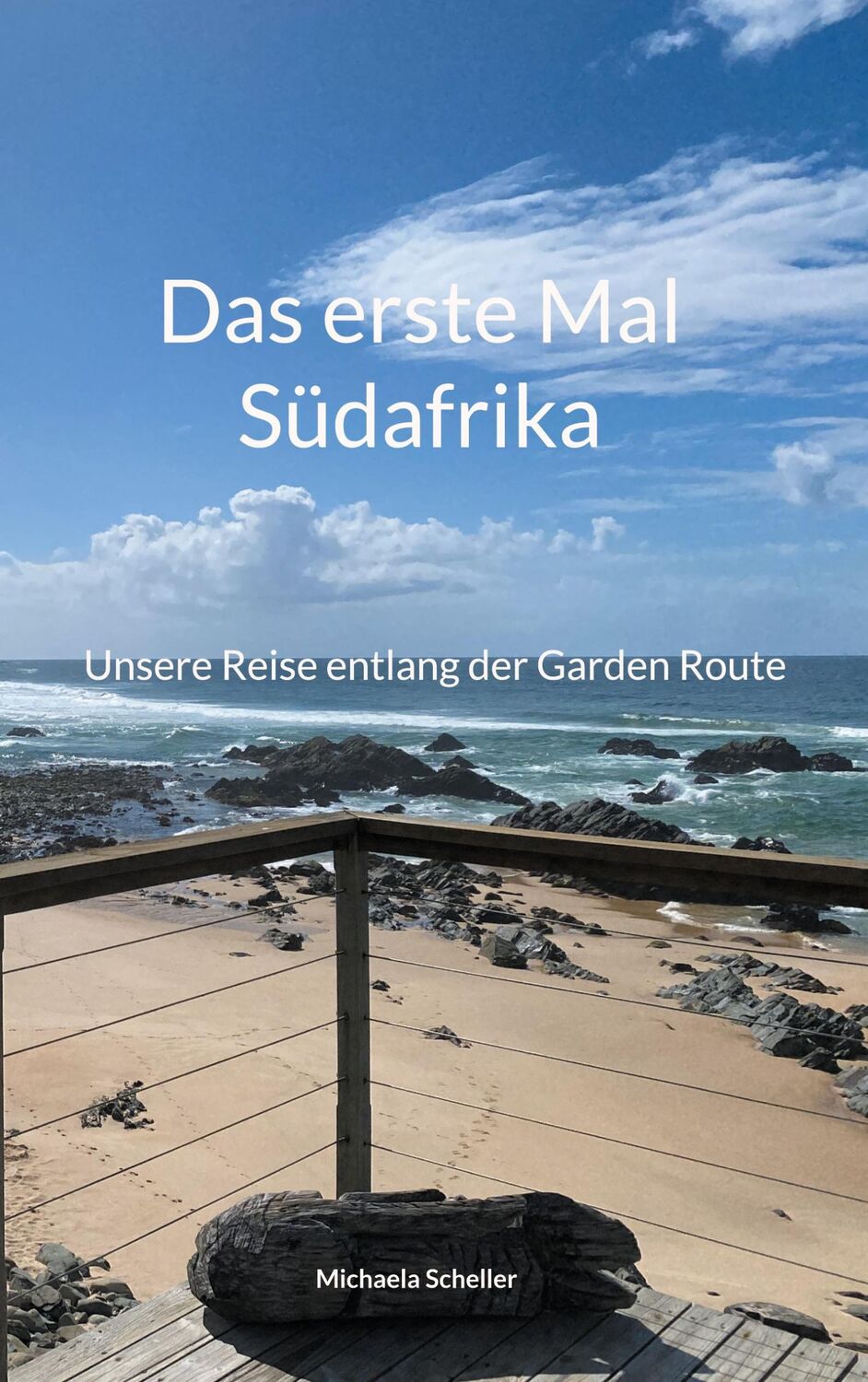 Cover: 9783758365430 | Das erste Mal Südafrika | Unsere Reise entlang der Garden Route | Buch