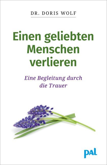 Cover: 9783923614486 | Einen geliebten Menschen verlieren | Doris Wolf | Buch | Deutsch | PAL