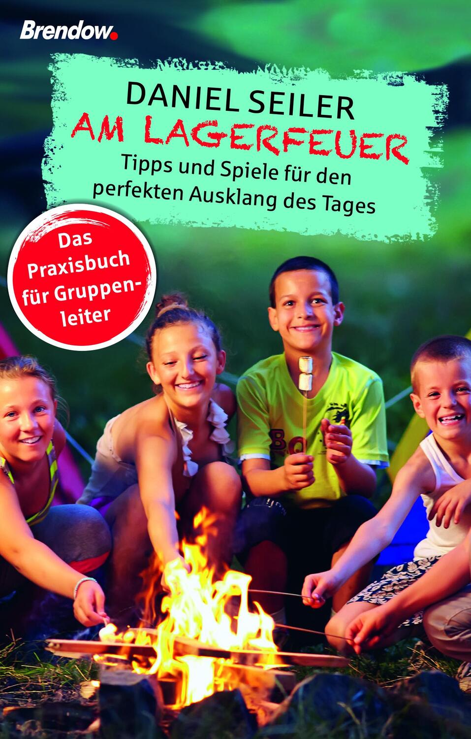 Cover: 9783961402106 | Am Lagerfeuer | Tipps und Spiele für den perfekten Ausklang des Tages