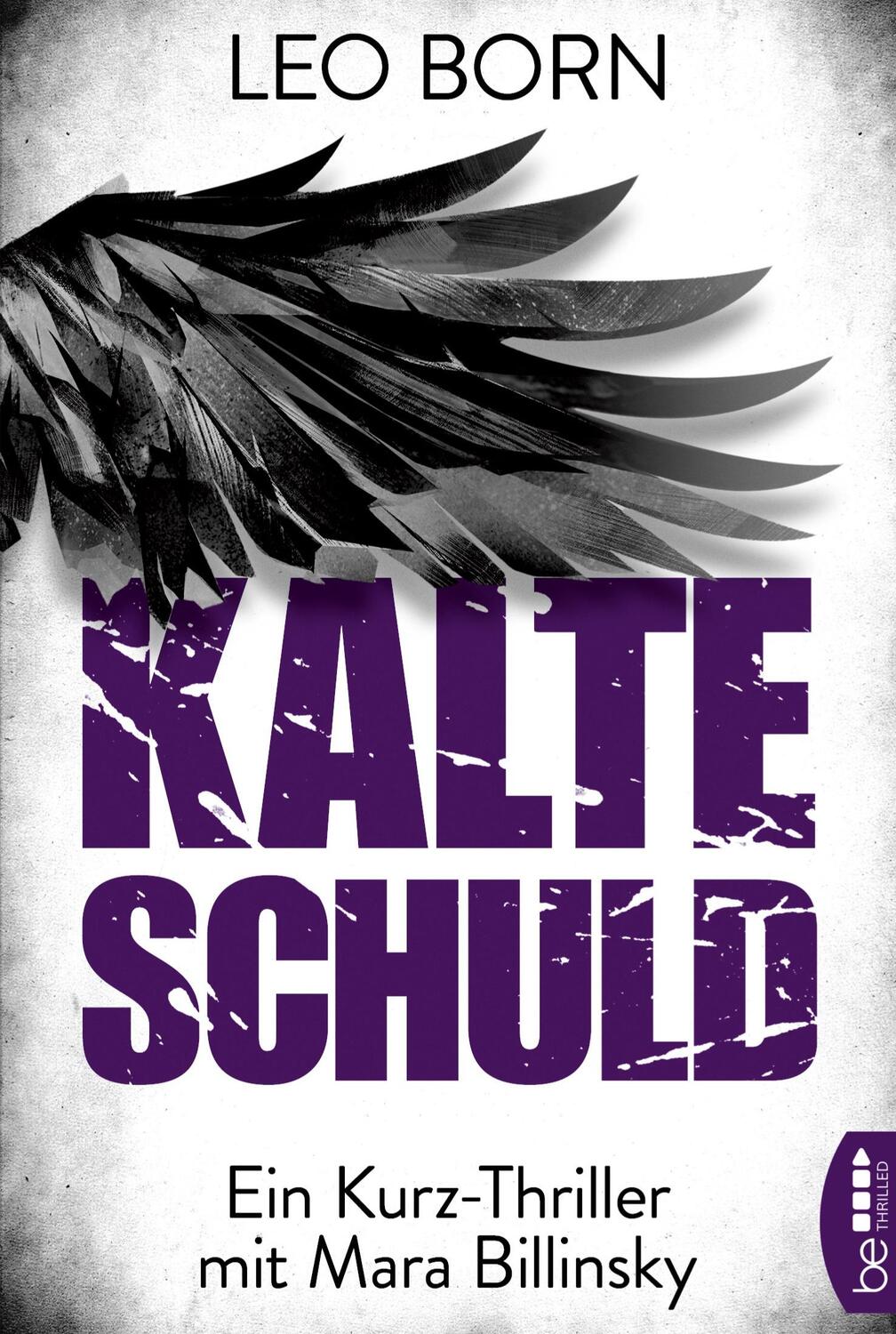 Cover: 9783741301216 | Kalte Schuld | Ein Kurz-Thriller mit Mara-Billinsky | Leo Born | Buch