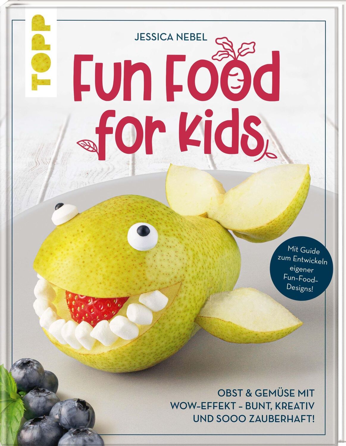 Cover: 9783772444845 | Fun Food for Kids | Jessica Nebel | Buch | 112 S. | Deutsch | 2022