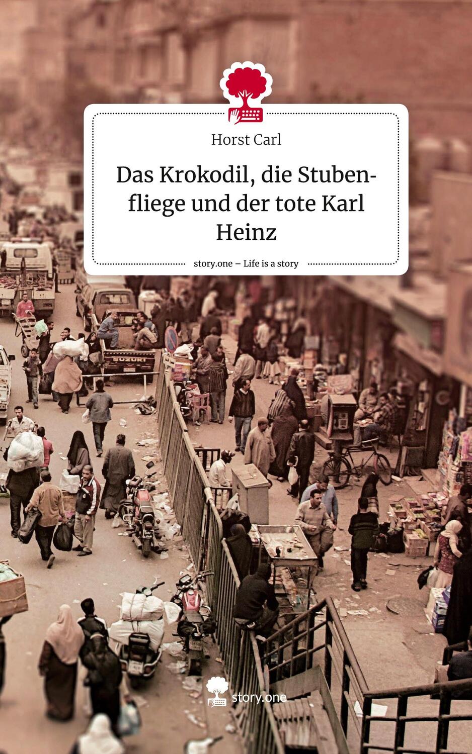 Cover: 9783711516732 | Das Krokodil, die Stubenfliege und der tote Karl Heinz. Life is a...