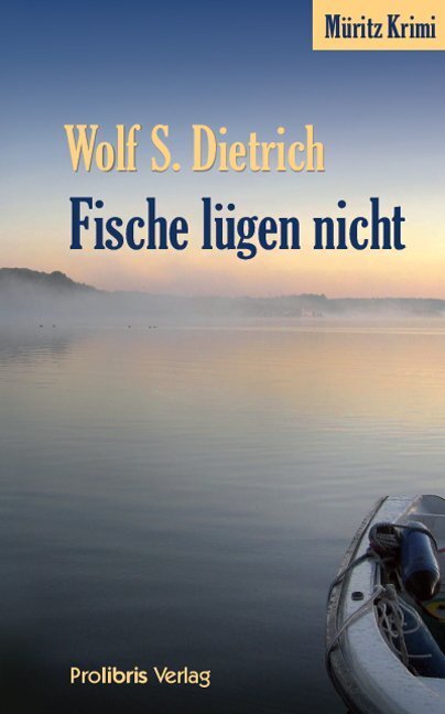 Cover: 9783935263832 | Fische lügen nicht | Wolf S. Dietrich | Taschenbuch | 232 S. | Deutsch