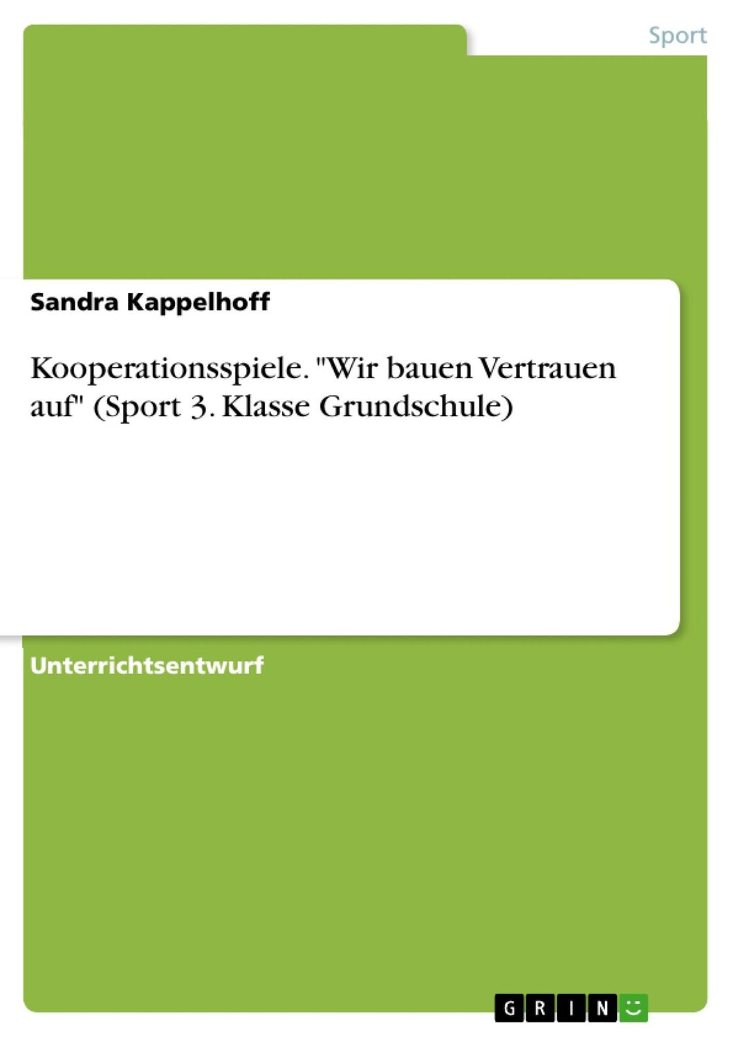 Cover: 9783668326866 | Kooperationsspiele. "Wir bauen Vertrauen auf" (Sport 3. Klasse...