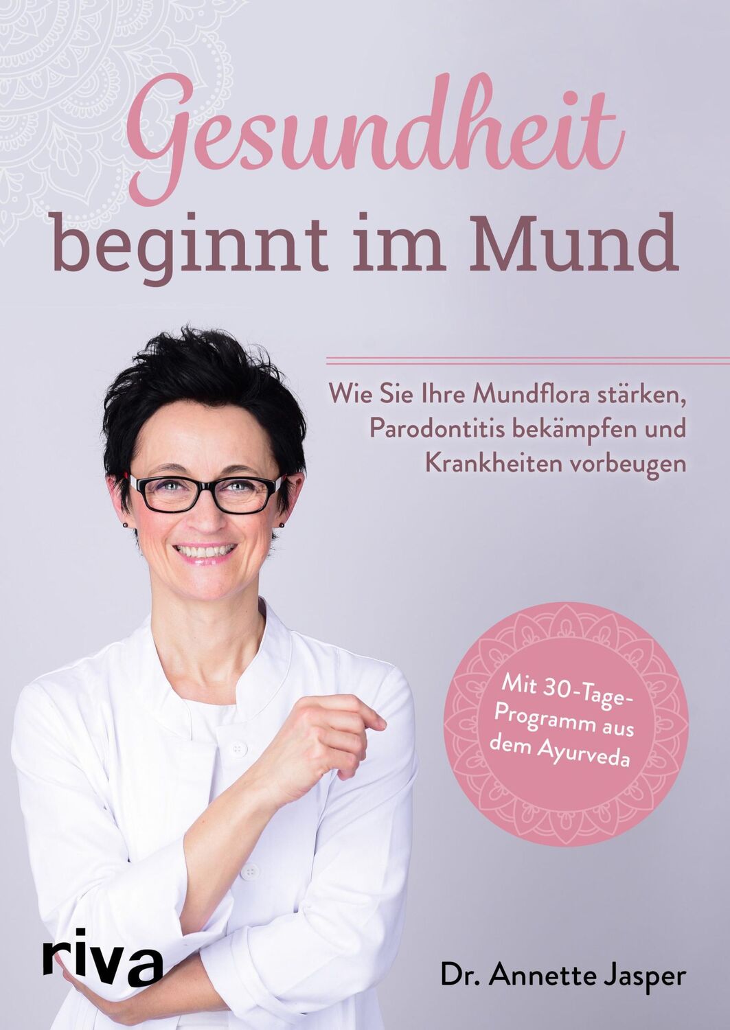 Cover: 9783742314758 | Gesundheit beginnt im Mund | Annette Jasper | Taschenbuch | 240 S.