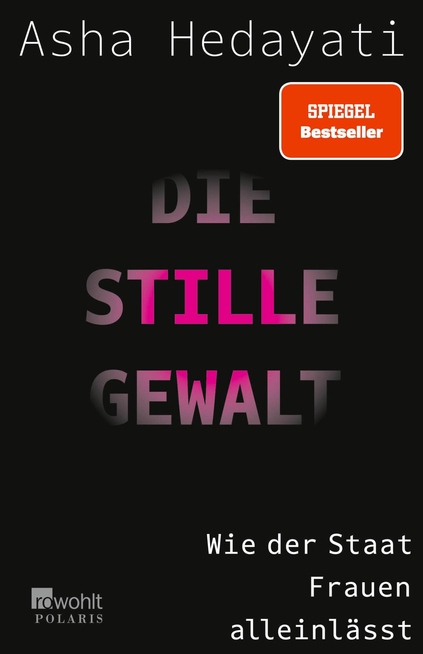 Cover: 9783499010323 | Die stille Gewalt | Wie der Staat Frauen alleinlässt | Asha Hedayati