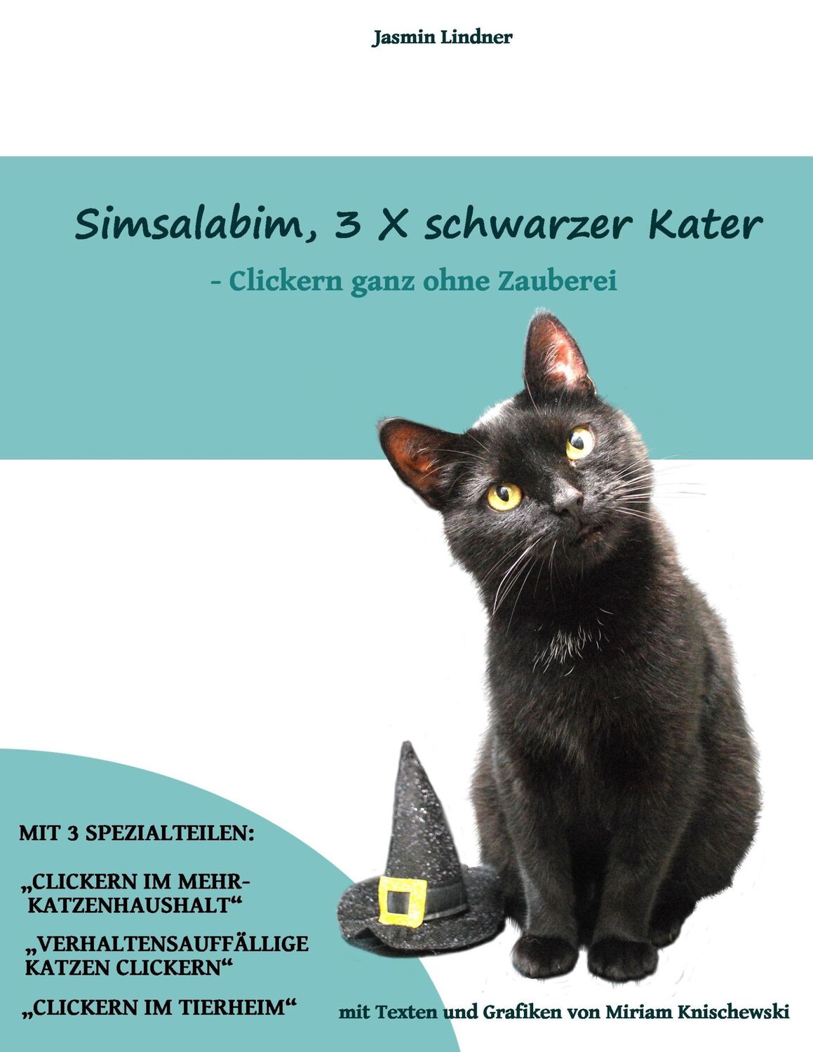 Cover: 9783743166882 | Simsalabim, 3 x schwarzer Kater | Clickern ganz ohne Zauberei | Buch