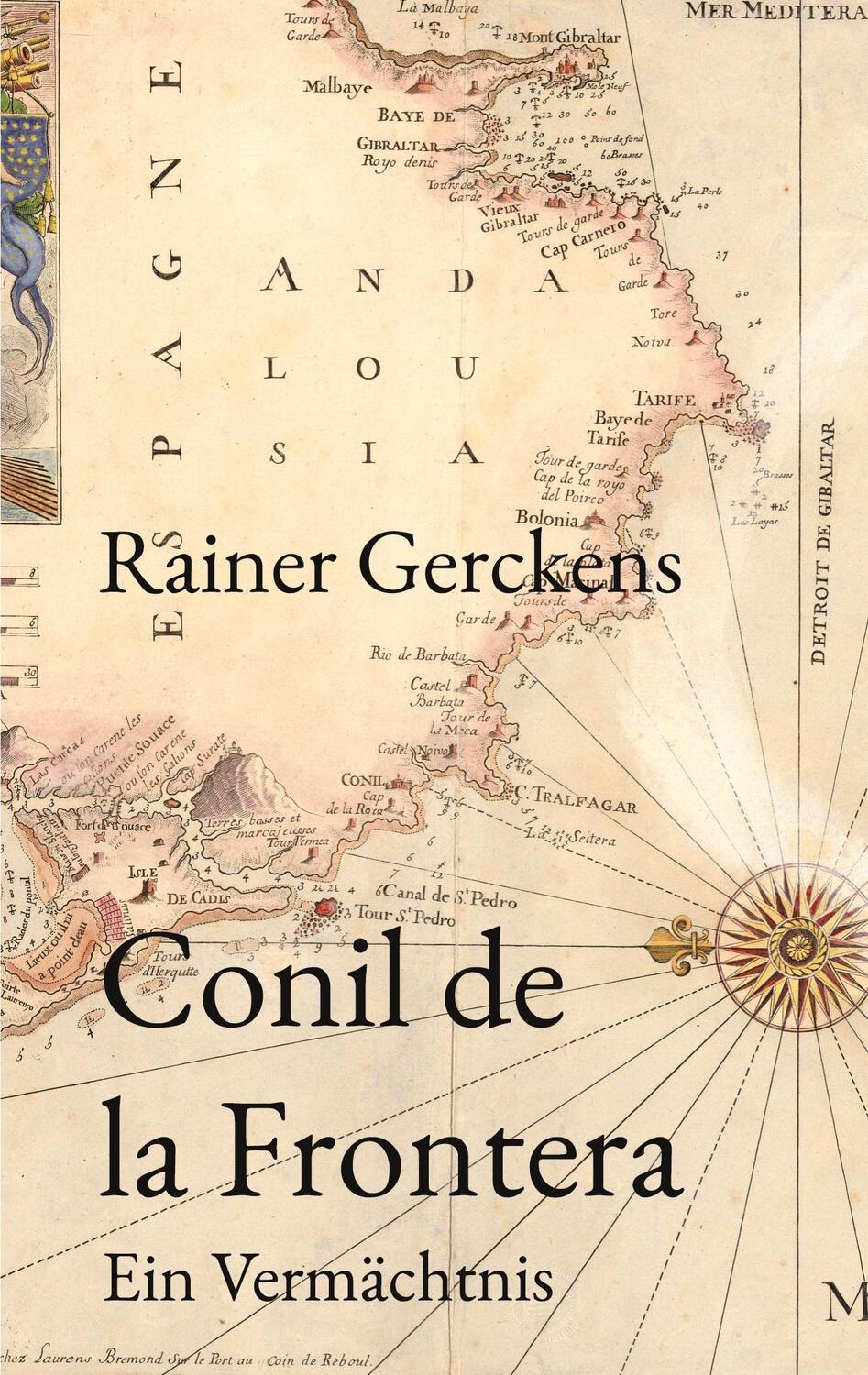 Cover: 9783758372995 | Conil de la Frontera | Ein Vermächtnis | Rainer Gerckens | Taschenbuch