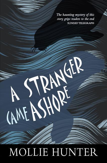 Cover: 9780863158834 | A Stranger Came Ashore | Mollie Hunter | Taschenbuch | Kelpies | 2012