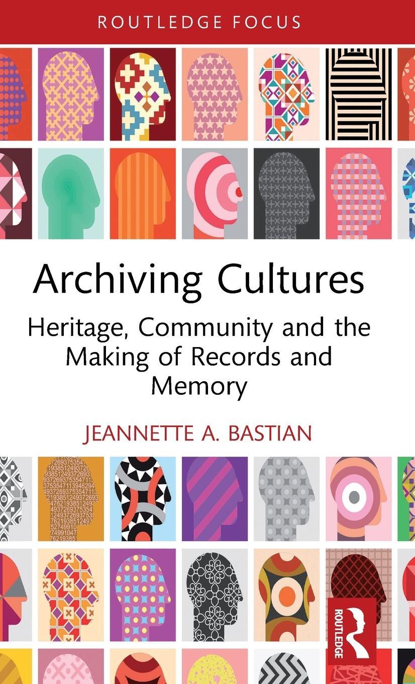 Cover: 9780367548261 | Archiving Cultures | Jeannette A. Bastian | Buch | Englisch | 2023