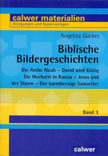 Cover: 9783766838216 | Biblische Bildergeschichten 3 | Angelica Guckes | Taschenbuch | 48 S.