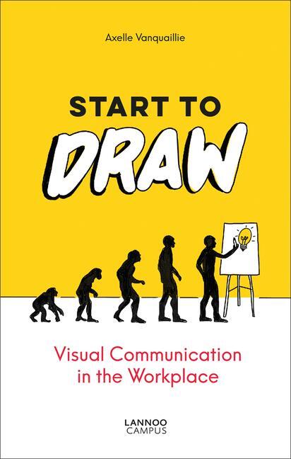 Cover: 9789401465243 | Start to Draw | Visual Communication in the Workplace | Vanquaillie