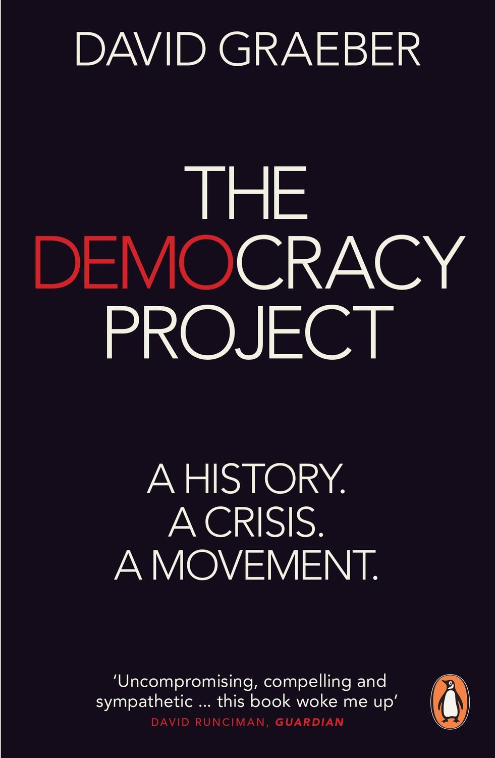 Cover: 9780718195045 | The Democracy Project | A History. A Crisis. A Movement | Graeber