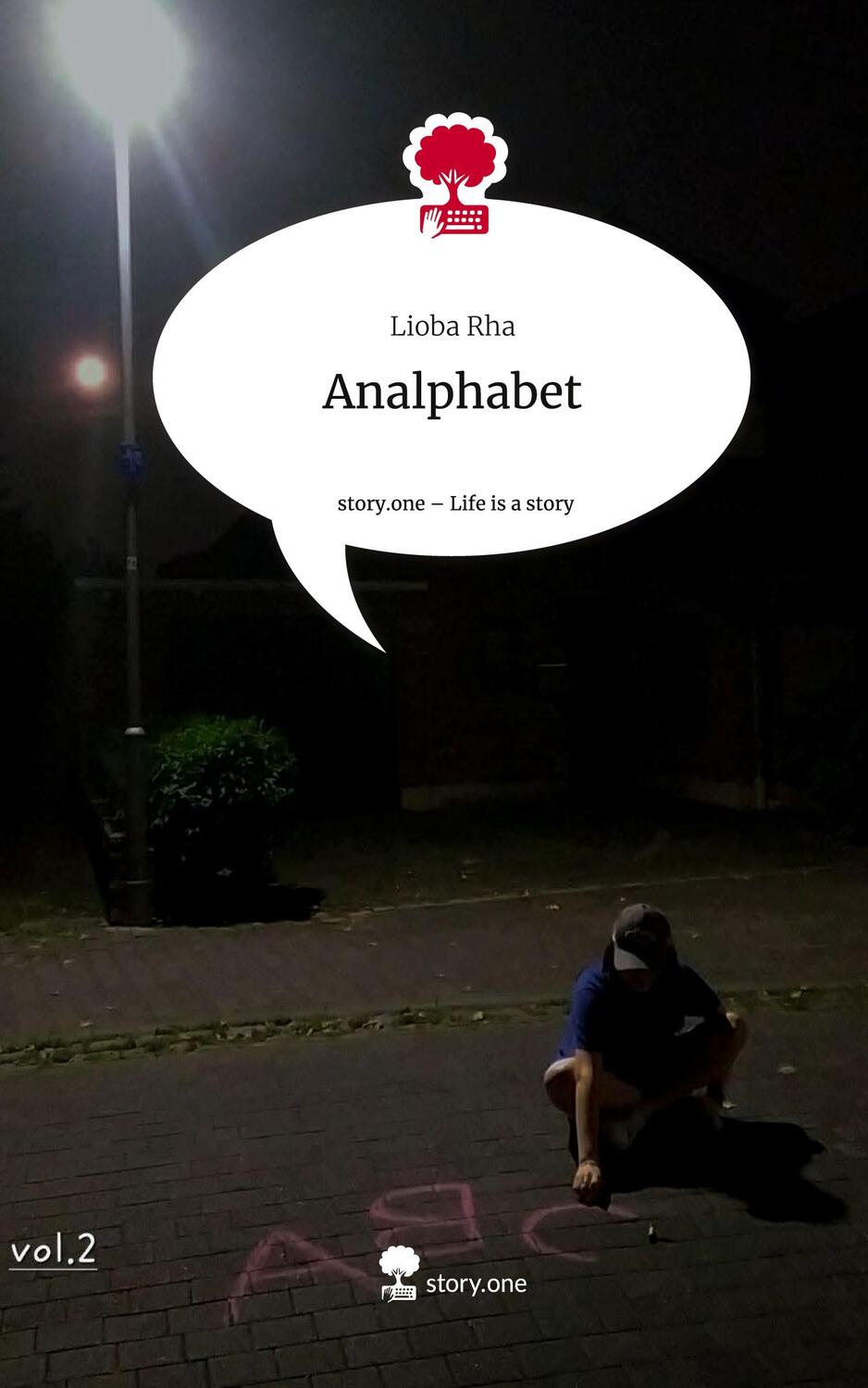 Cover: 9783711565075 | Analphabet. Life is a Story - story.one | Lioba Rha | Buch | 64 S.