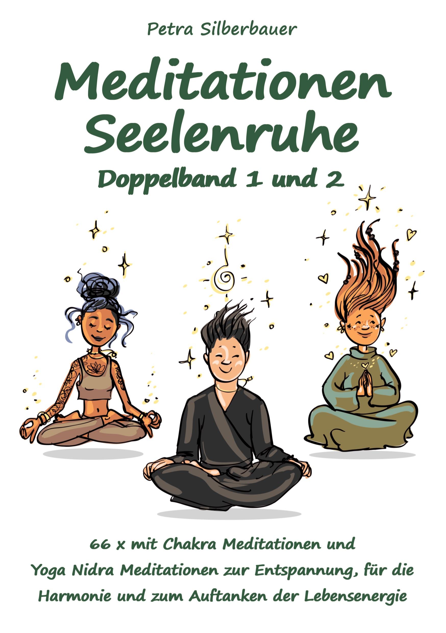 Cover: 9783967382082 | Meditationen Seelenruhe Doppelband 1 und 2 | Petra Silberbauer | Buch