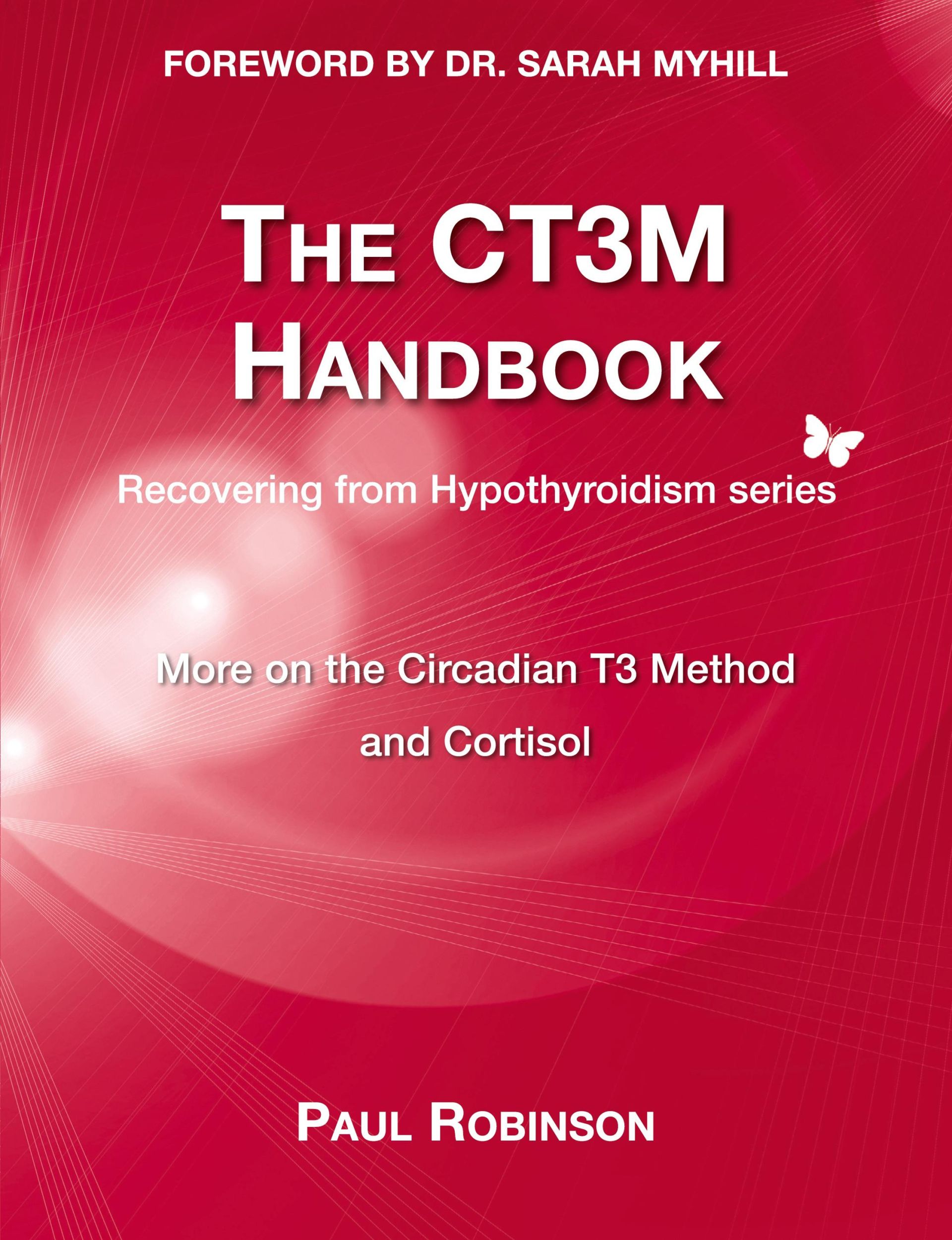 Cover: 9780957099357 | The CT3M Handbook | More on the Circadian T3 Method and Cortisol