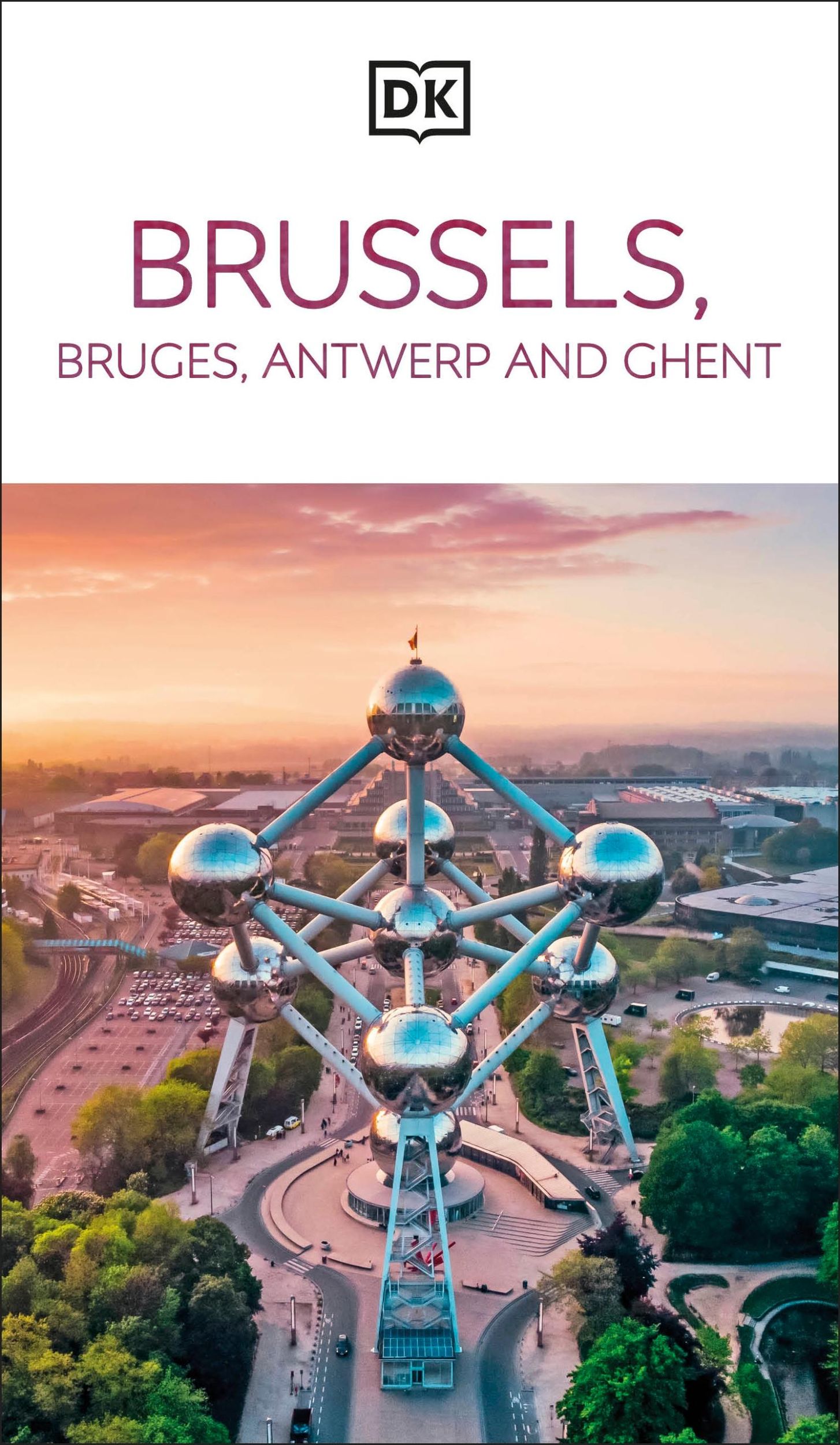 Cover: 9780241461945 | DK Brussels, Bruges, Antwerp and Ghent | DK Travel | Taschenbuch