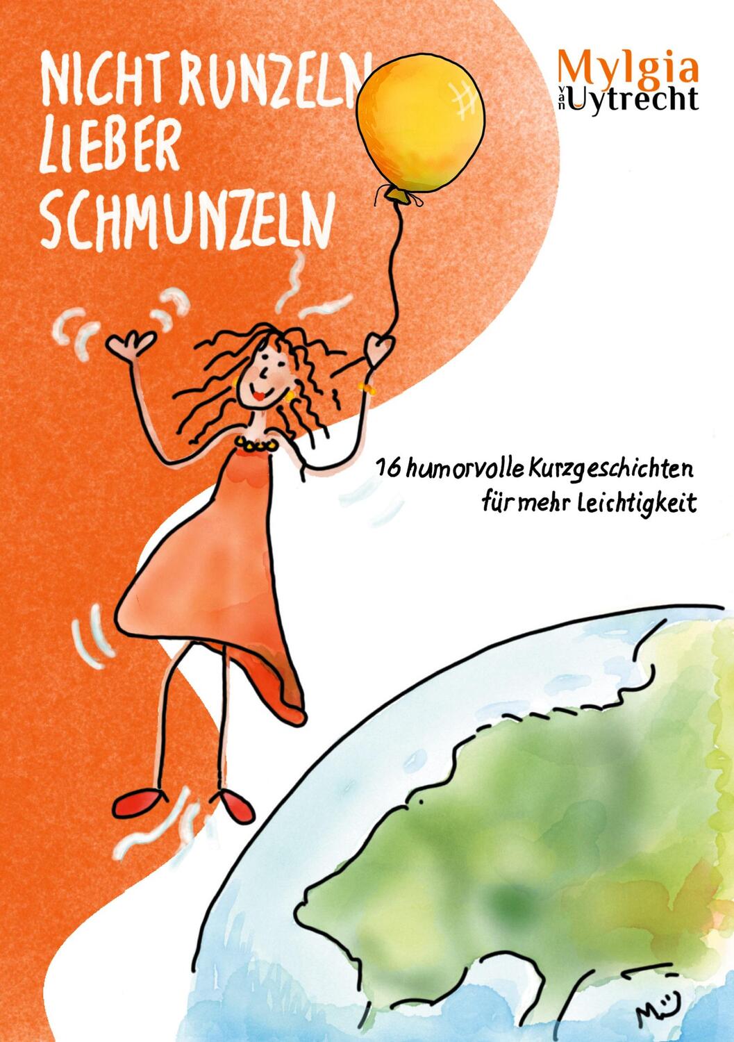 Cover: 9783347391628 | NICHT RUNZELN - LIEBER SCHMUNZELN | Mylgia van Uytrecht | Taschenbuch