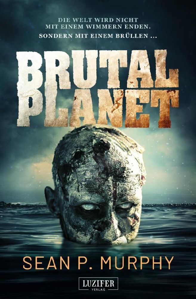 Cover: 9783958350670 | BRUTAL PLANET | Zombie-Thriller | Sean P. Murphy | Taschenbuch | 2024