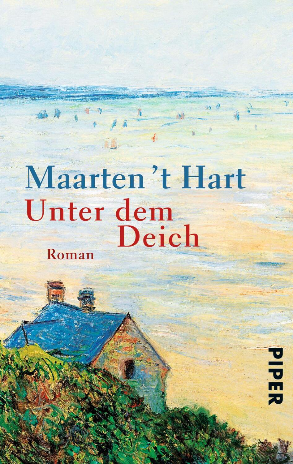 Cover: 9783492305099 | Unter dem Deich | Maarten 't Hart | Taschenbuch | 269 S. | Deutsch