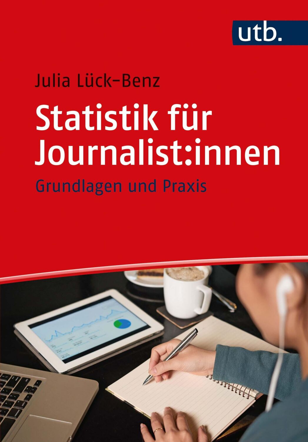 Cover: 9783825253400 | Statistik für Journalist:innen | Grundlagen und Praxis | Lück-Benz