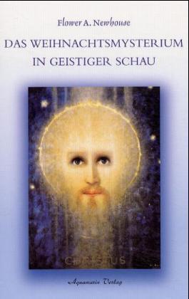 Cover: 9783922936022 | Das Weihnachtsmysterium in geistiger Schau | Flower A. Newhouse | Buch