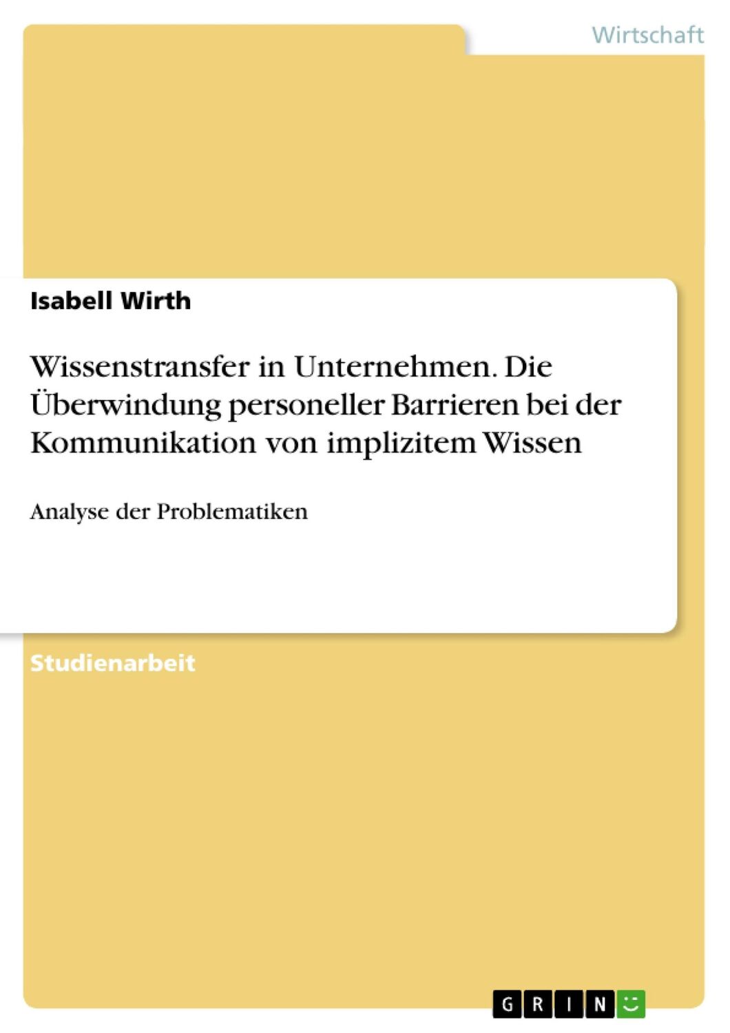 Cover: 9783640859900 | Wissenstransfer in Unternehmen. Die Überwindung personeller...