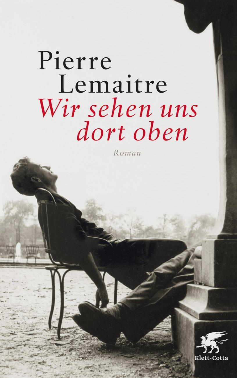 Cover: 9783608980165 | Wir sehen uns dort oben | Roman | Pierre Lemaitre | Buch | Deutsch