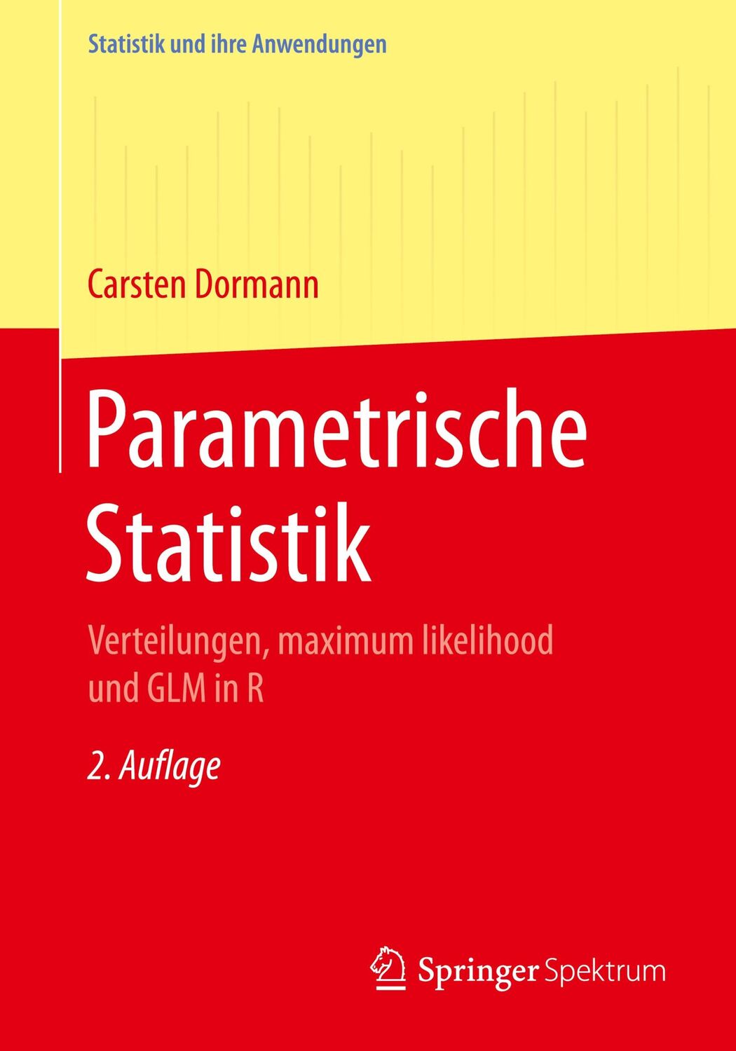 Cover: 9783662546833 | Parametrische Statistik | Carsten F. Dormann | Taschenbuch | XXIII