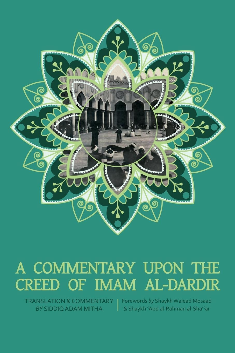 Cover: 9789079294404 | A Commentary upon the Creed of Imam al-Dardir | Siddiq Adam Mitha