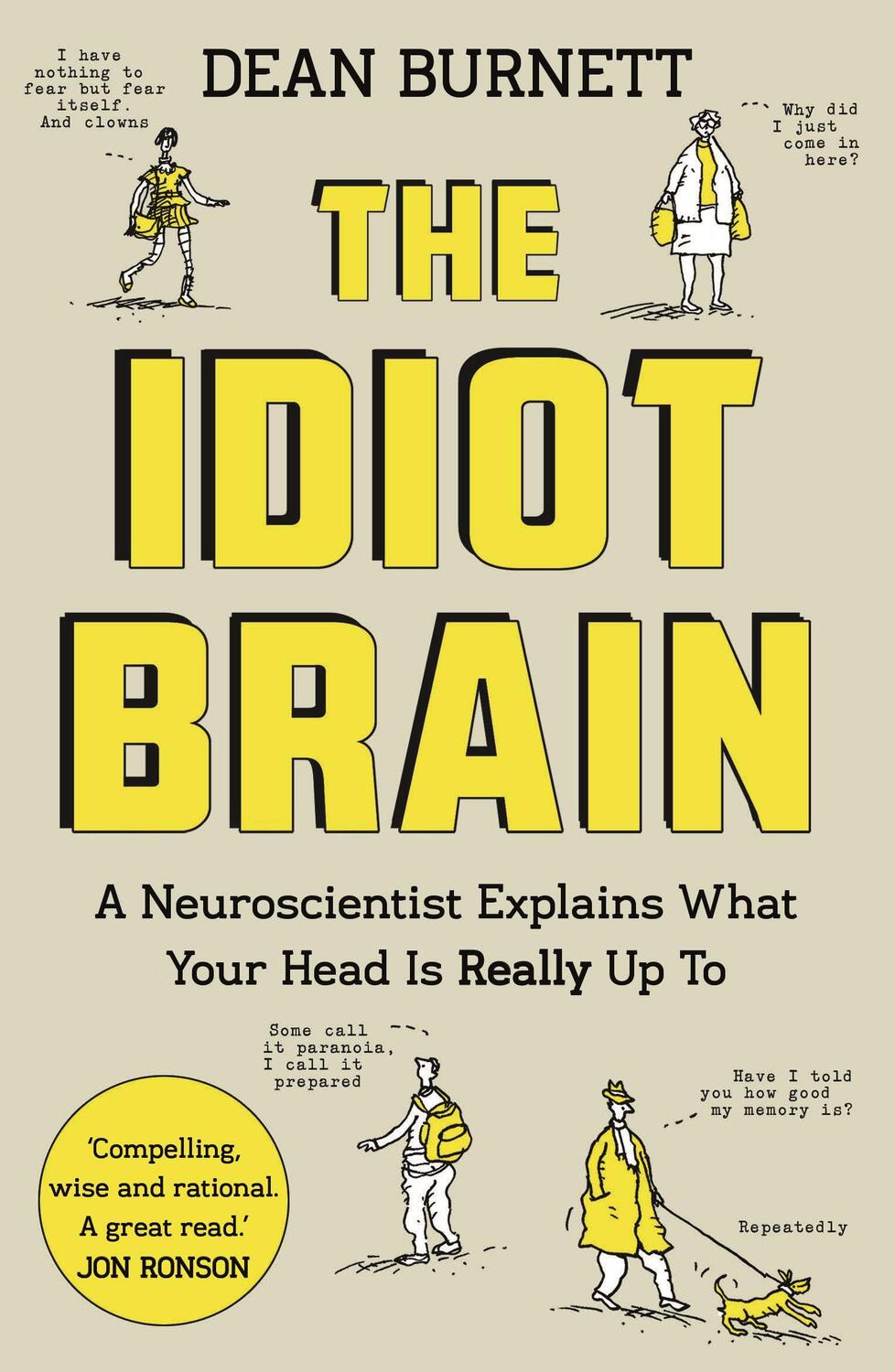 Cover: 9781783350827 | The Idiot Brain | Dean Burnett | Taschenbuch | 328 S. | Englisch