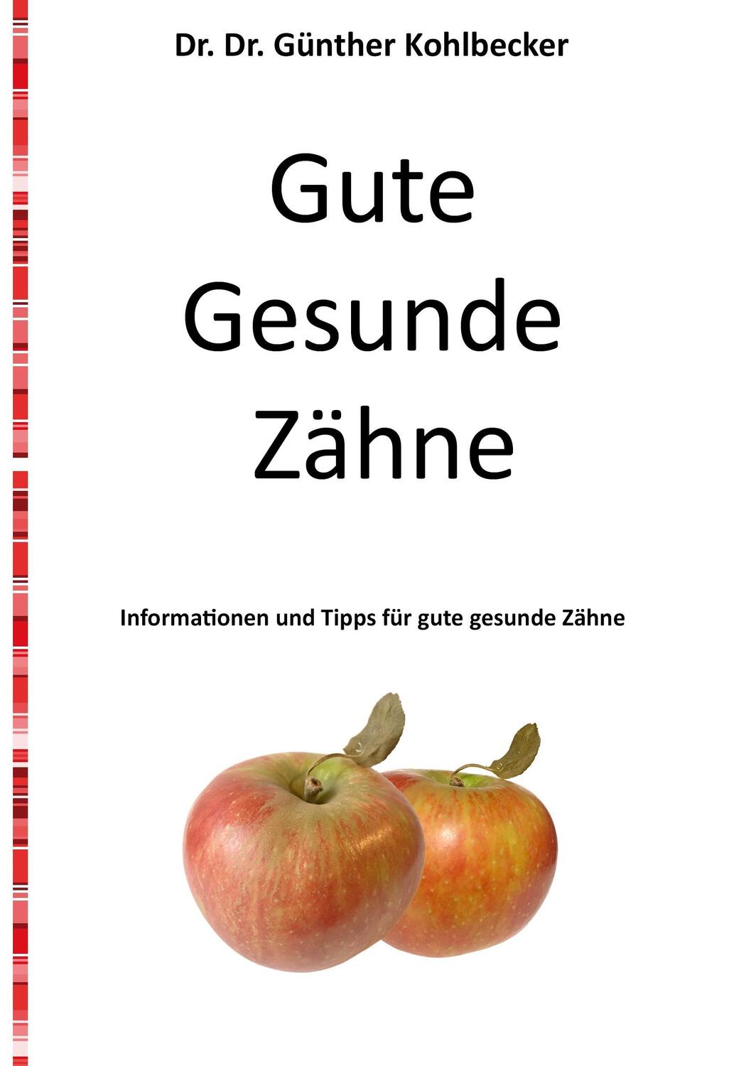 Cover: 9783743140974 | Gute gesunde Zähne | Informationen und Tipps für gute gesunde Zähne