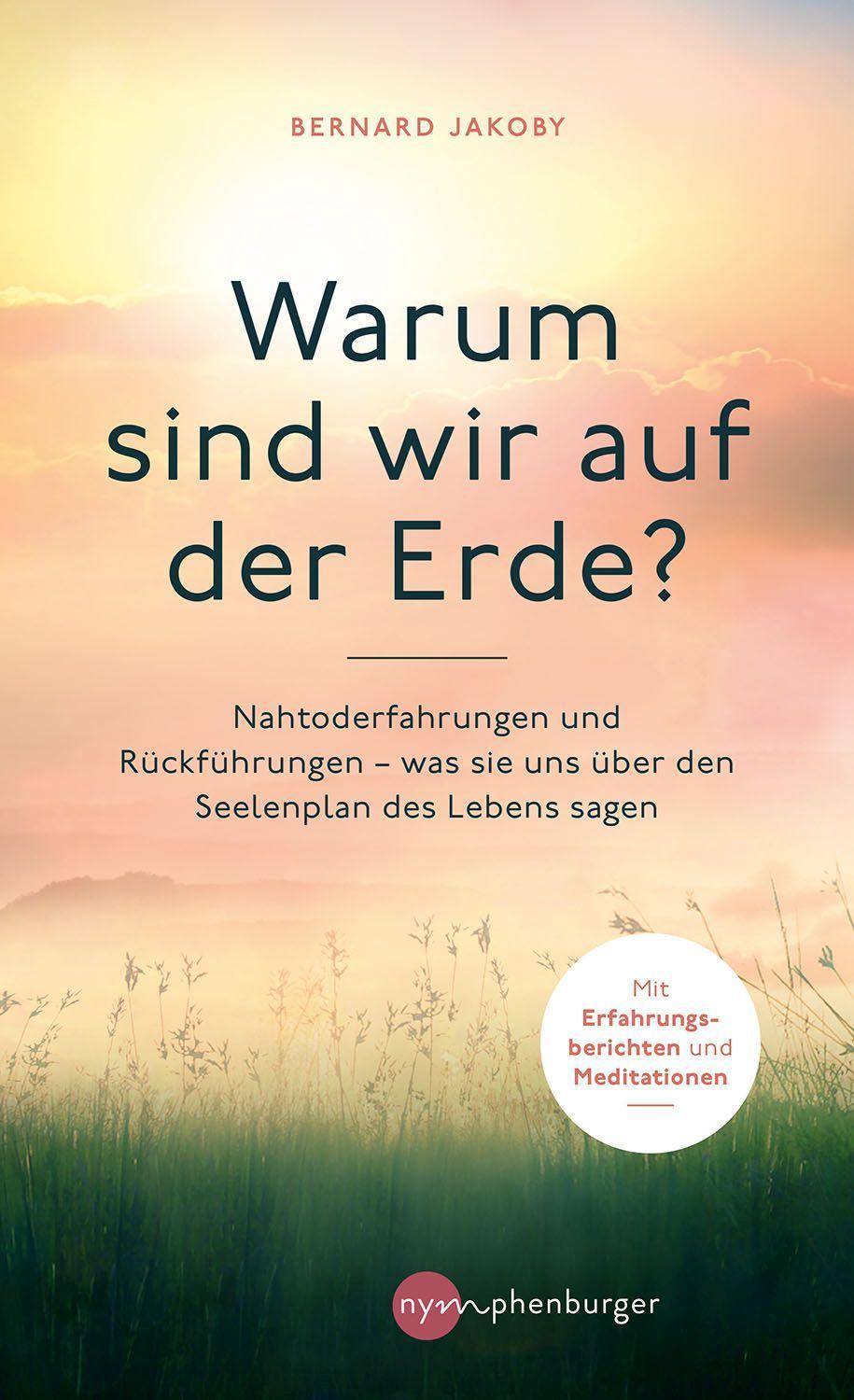 Cover: 9783968600222 | Warum sind wir auf der Erde? | Bernard Jakoby | Buch | 214 S. | 2022