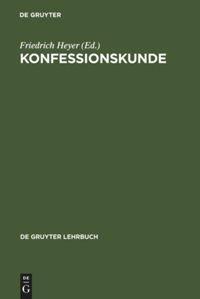 Cover: 9783110066517 | Konfessionskunde | Friedrich Heyer | Buch | De Gruyter Lehrbuch | XV