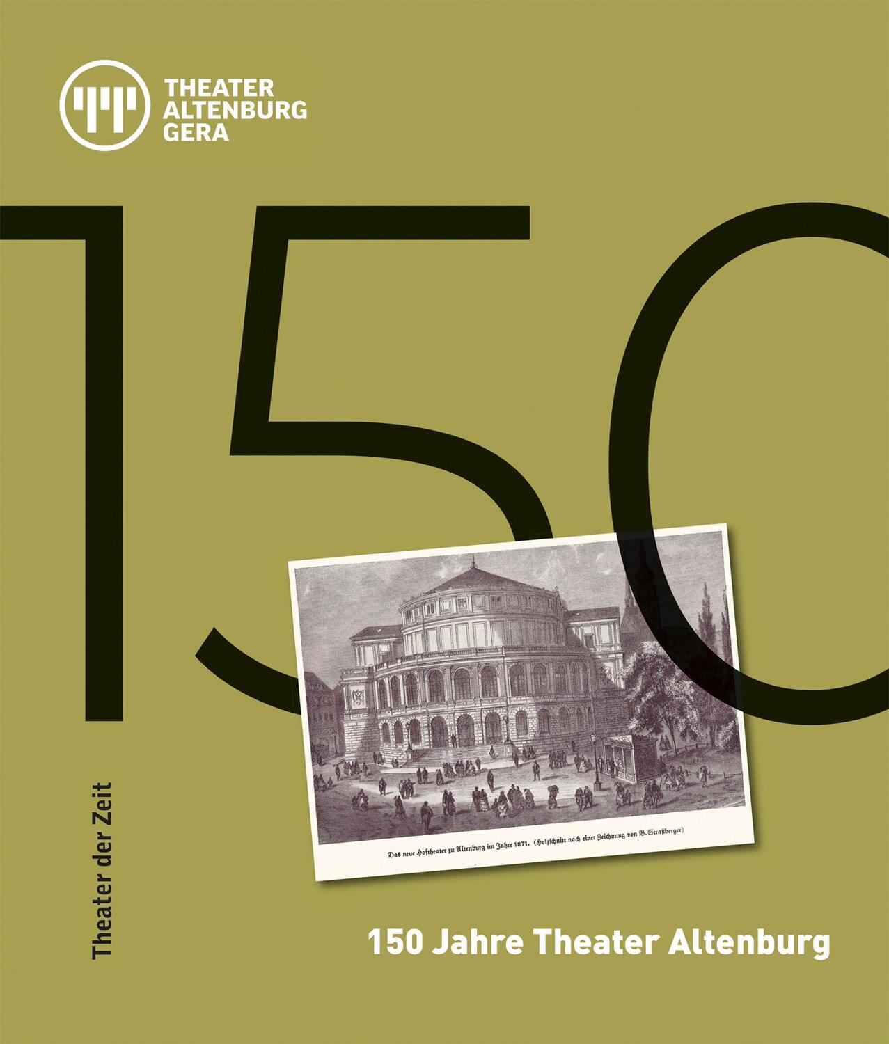 Cover: 9783957493460 | 150 Jahre Theater Altenburg | Felix Eckerle (u. a.) | Buch | 260 S.