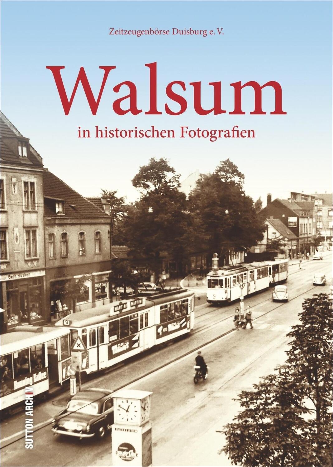 Cover: 9783954007004 | Walsum in historischen Fotografien | Buch | Sutton Archivbilder | 2020