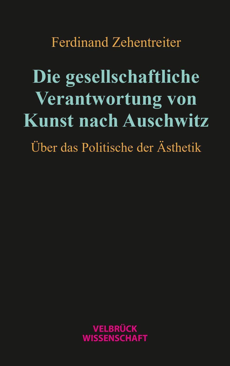 Cover: 9783958323643 | Die gesellschaftliche Verantwortung von Kunst nach Auschwitz | Buch