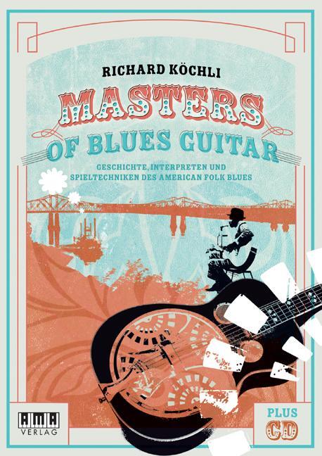 Cover: 9783899221381 | Masters of Blues Guitar | Richard Köchli | Taschenbuch | 148 S. | 2010