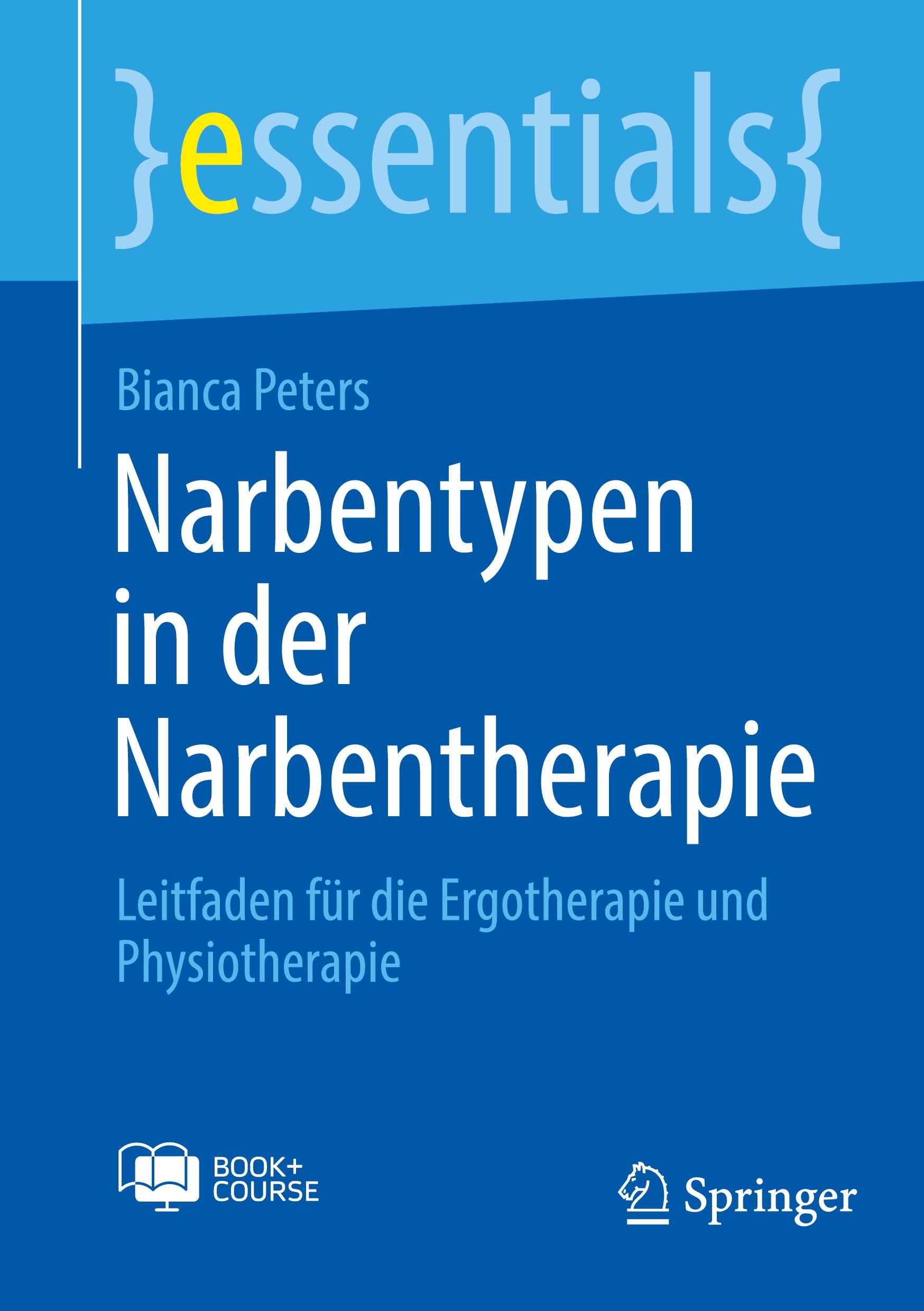 Cover: 9783662686737 | Narbentypen in der Narbentherapie | Bianca Peters | Bundle | Paperback